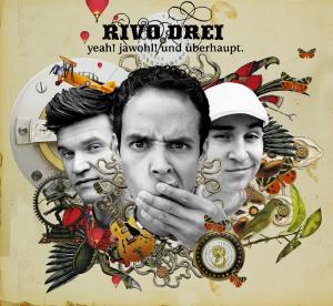 Rivo Drei — Yeah! Jawohl! Und überhaupt.